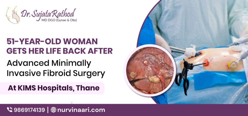 Fibroid-Removal-Surgery-in-Thane-by-Dr.-Sujata-Rathod