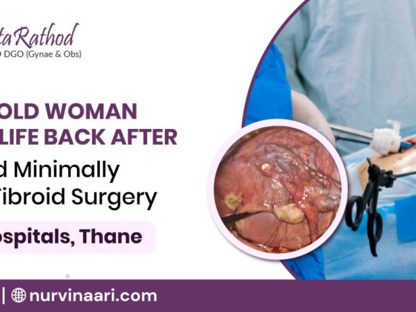 Fibroid-Removal-Surgery-in-Thane-by-Dr.-Sujata-Rathod