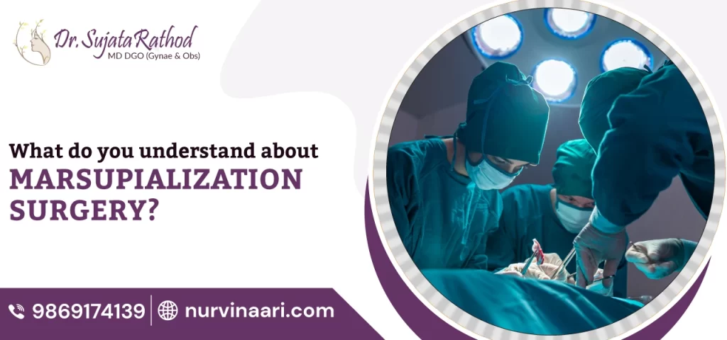 Understanding-Marsupialization-Surgery-When-and-Why-Its-Done