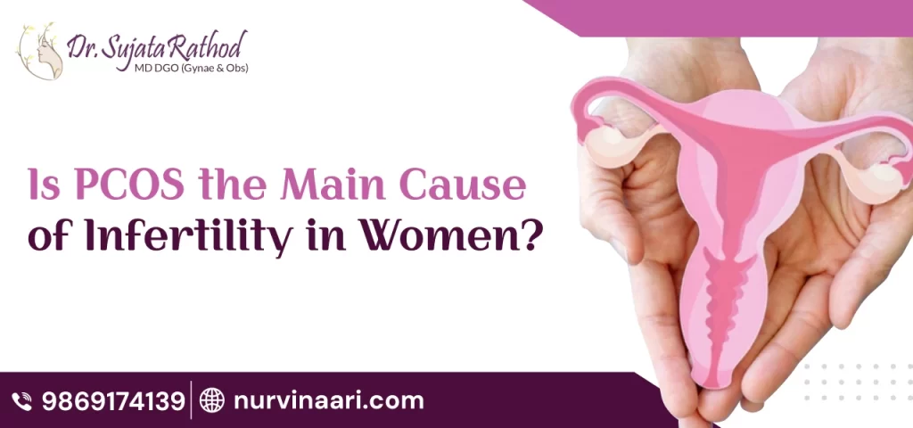 Is PCOS the Main Cause of Infertility in Women