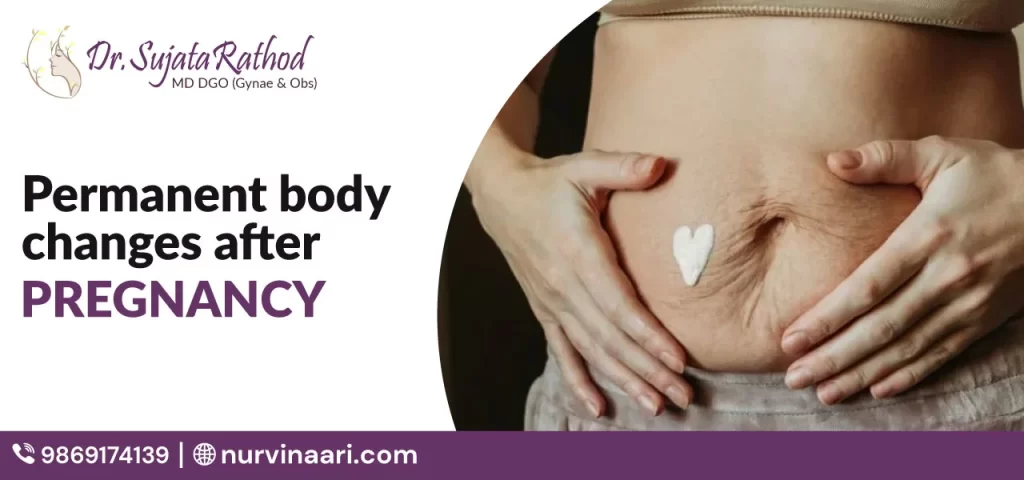 Permanent Body Changes After Pregnancy