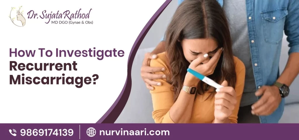 How To Investigate Recurrent Miscarriage