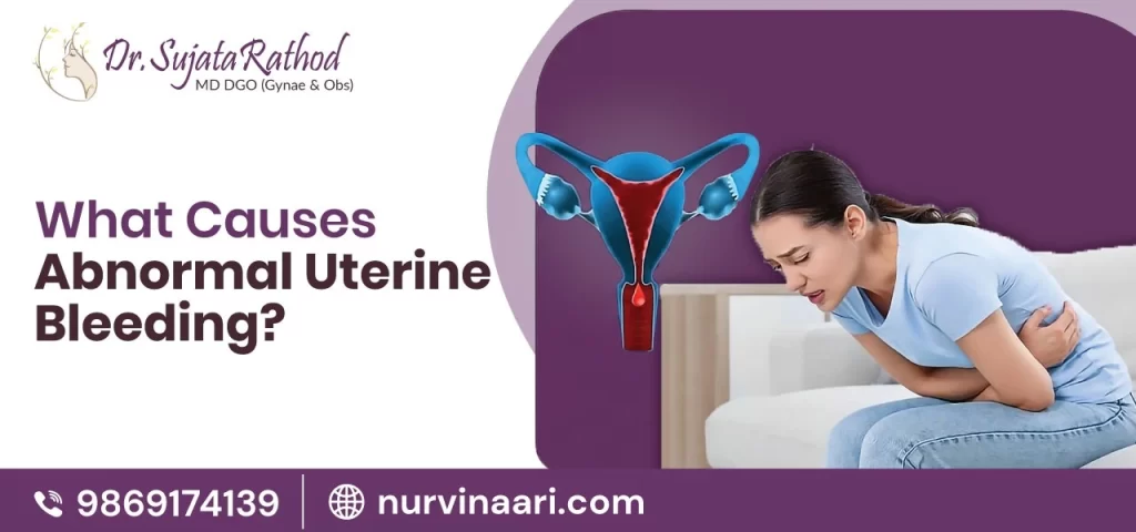 What Causes Abnormal Uterine Bleeding